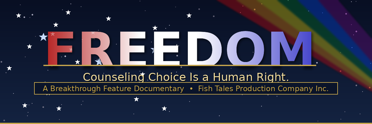 FREEDOM - Counseling Choice Is a Human Right. A Breakthrough Feature Documentary by Fish Tales Production Company Inc.